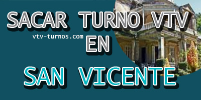 SACAR TURNO VTV SAN VICENTE ARGENTINA
